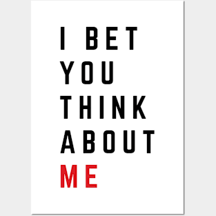 I Bet You Think About Me v2 Posters and Art